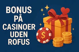 Casino uden ROFUS der accepterer spillere