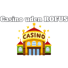 Udenlandske Casino uden ROFUS Sider En Guide til Spil uden Restriktioner